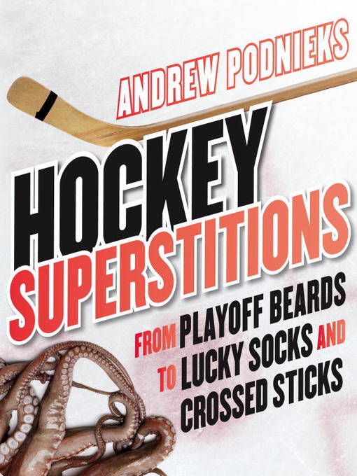 Title details for Hockey Superstitions by Andrew Podnieks - Available